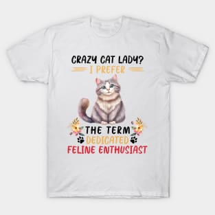 Crazy Cat Lady I Prefer T-Shirt